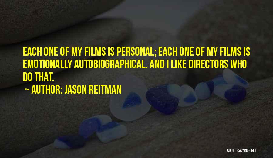 Autobiographical Quotes By Jason Reitman