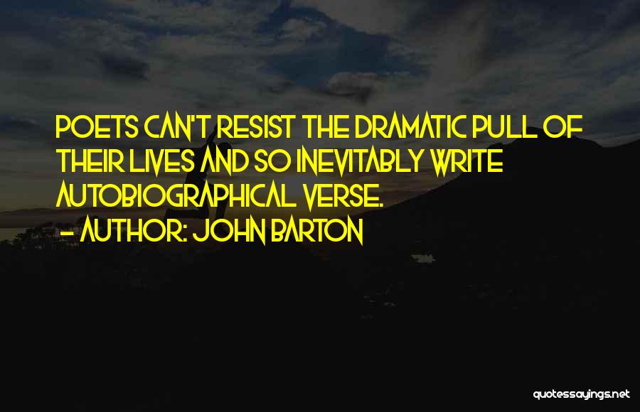 Autobiographical Quotes By John Barton