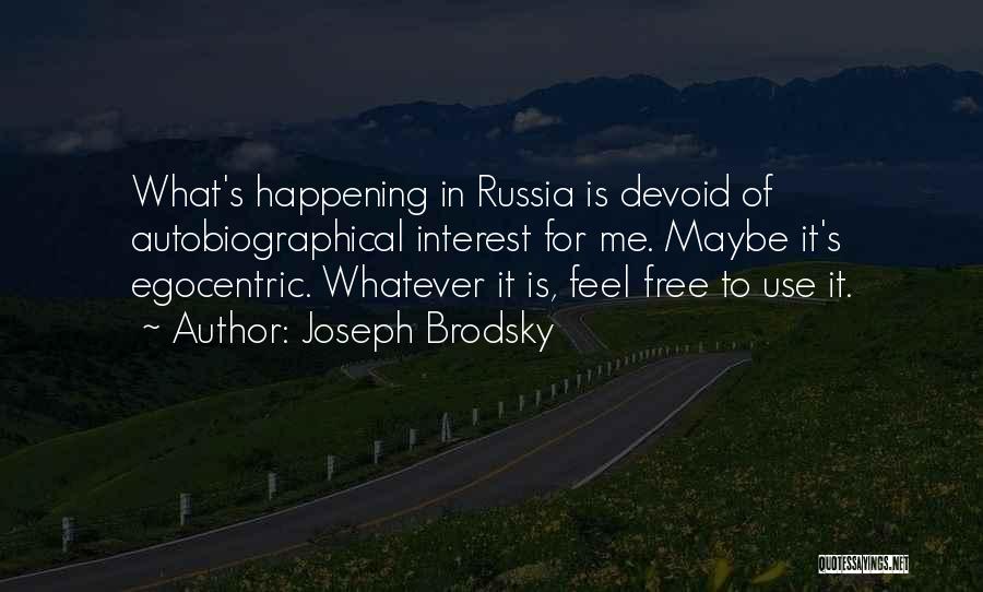 Autobiographical Quotes By Joseph Brodsky
