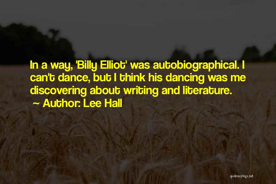 Autobiographical Quotes By Lee Hall
