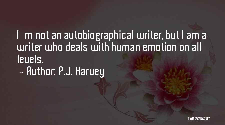 Autobiographical Quotes By P.J. Harvey