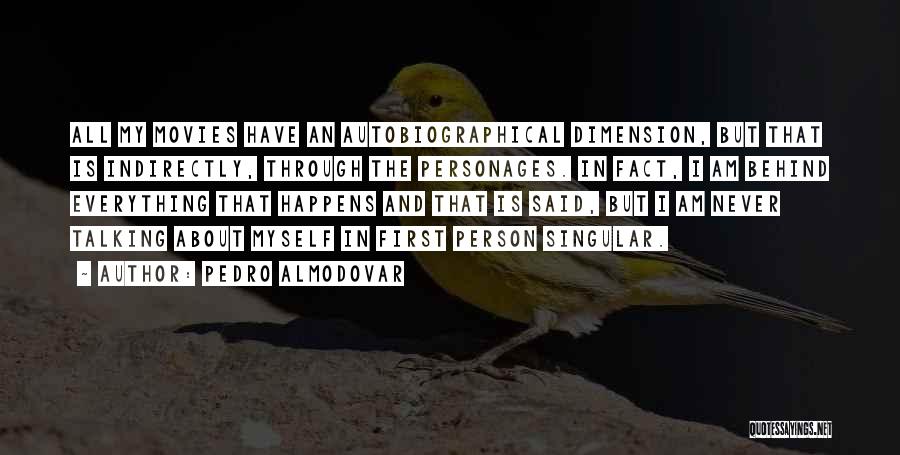 Autobiographical Quotes By Pedro Almodovar