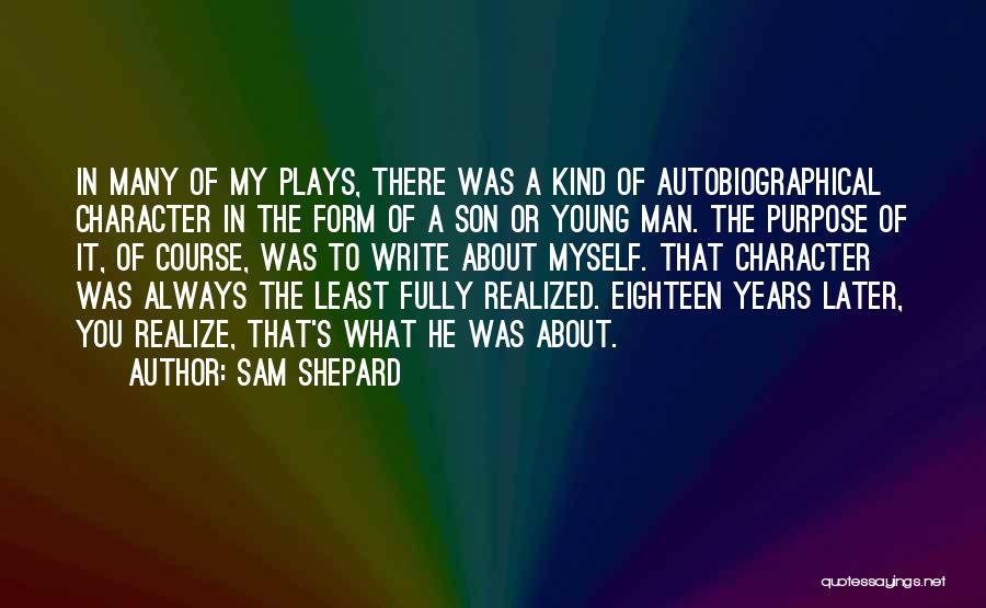 Autobiographical Quotes By Sam Shepard