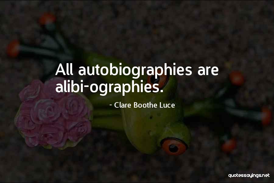 Autobiographies Quotes By Clare Boothe Luce