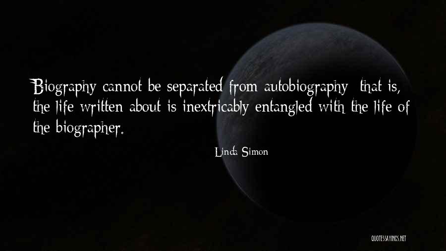 Autobiography And Biography Quotes By Linda Simon Autobiography And Biography Quotes By Linda Simon