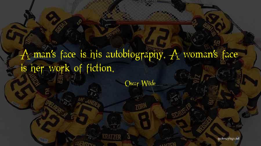 Autobiography Of A Face Quotes By Oscar Wilde