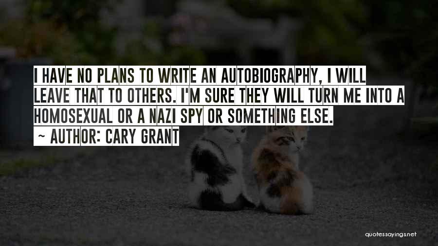 Autobiography Writing Quotes By Cary Grant