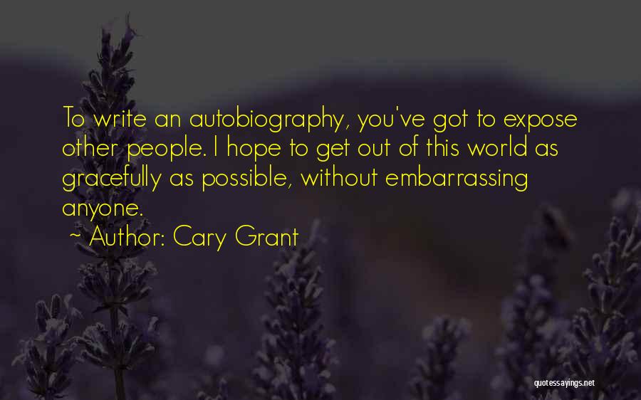 Autobiography Writing Quotes By Cary Grant