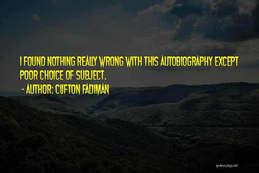 Autobiography Writing Quotes By Clifton Fadiman