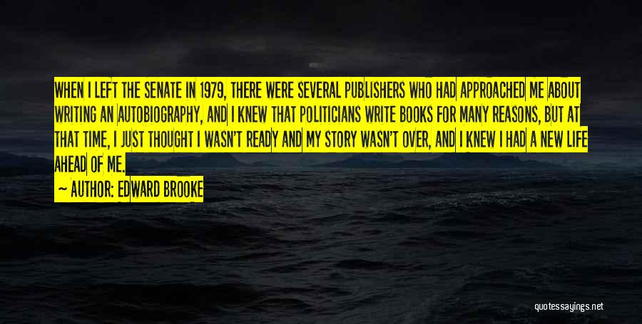 Autobiography Writing Quotes By Edward Brooke