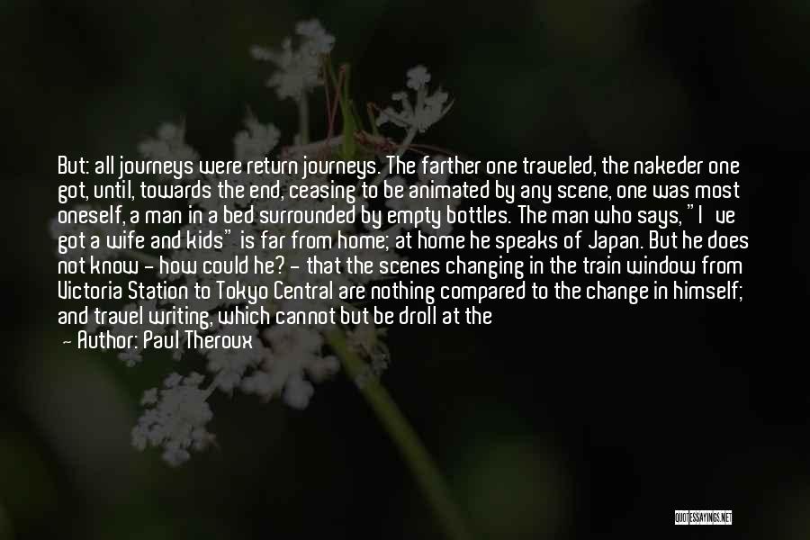 Autobiography Writing Quotes By Paul Theroux