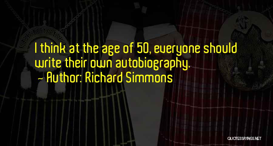 Autobiography Writing Quotes By Richard Simmons