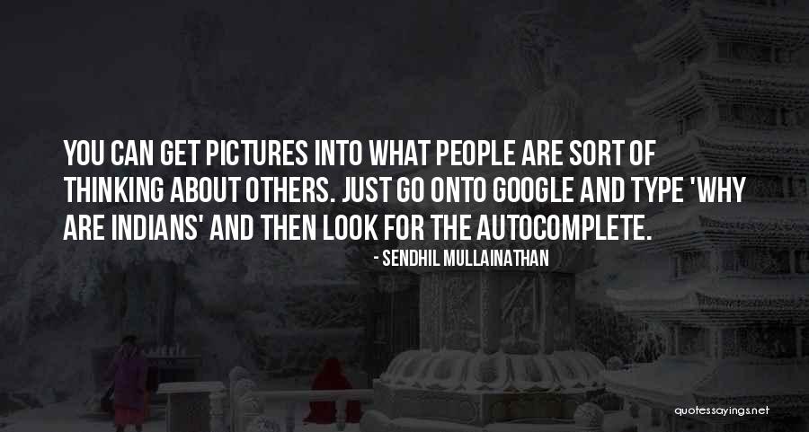 Autocomplete Google Quotes By Sendhil Mullainathan Autocomplete Google Quotes By Sendhil Mullainathan