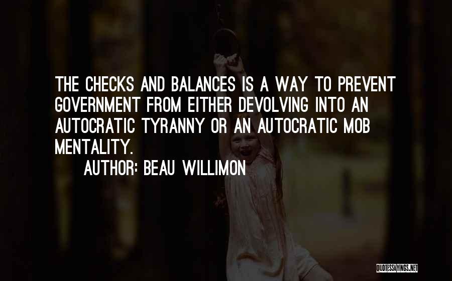 Autocratic Quotes By Beau Willimon