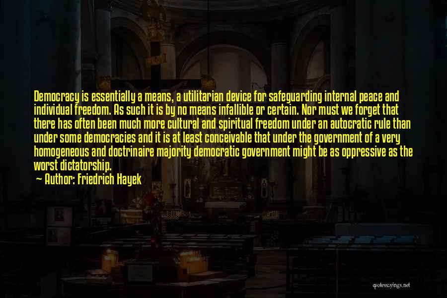 Autocratic Quotes By Friedrich Hayek