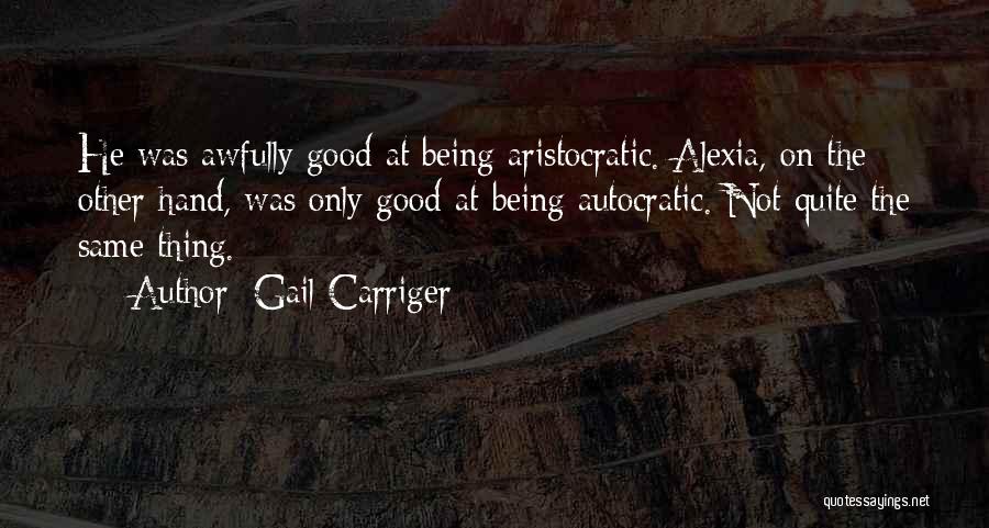 Autocratic Quotes By Gail Carriger