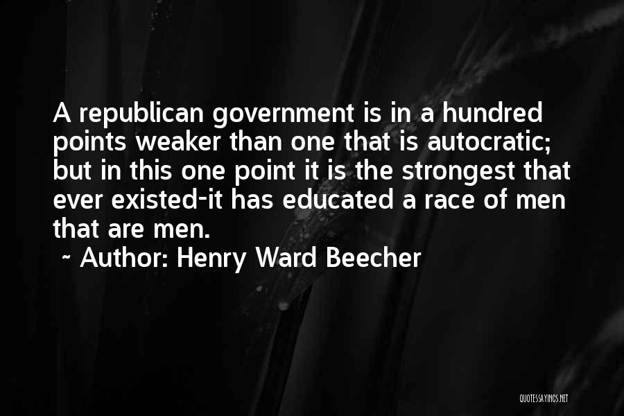 Autocratic Quotes By Henry Ward Beecher