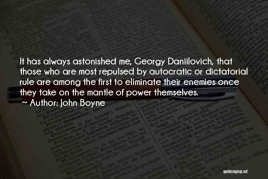 Autocratic Quotes By John Boyne