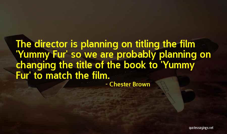 Autocritica Rigorista Quotes By Chester Brown Autocritica Rigorista Quotes By Chester Brown