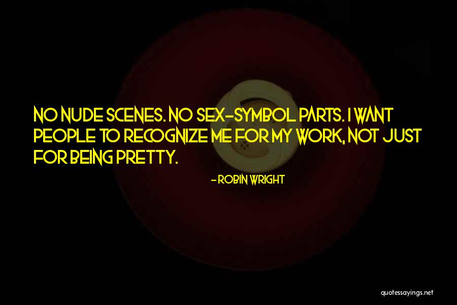 Autocritica Rigorista Quotes By Robin Wright Autocritica Rigorista Quotes By Robin Wright