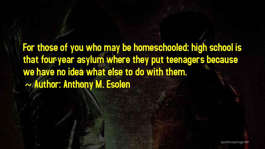 Autodidact Quotes By Anthony M. Esolen
