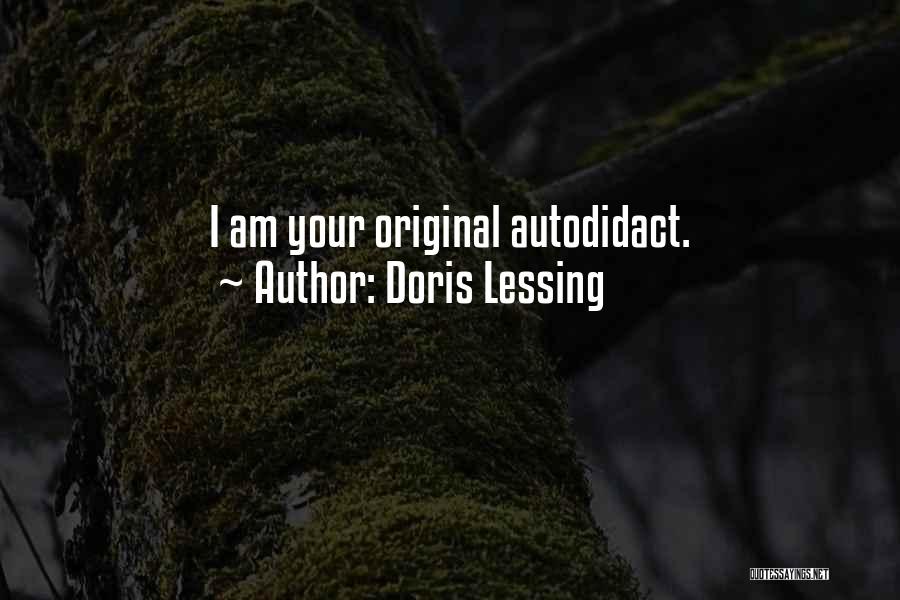 Autodidact Quotes By Doris Lessing