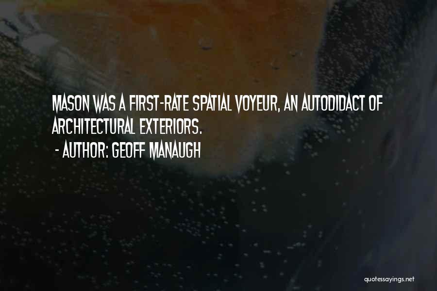 Autodidact Quotes By Geoff Manaugh