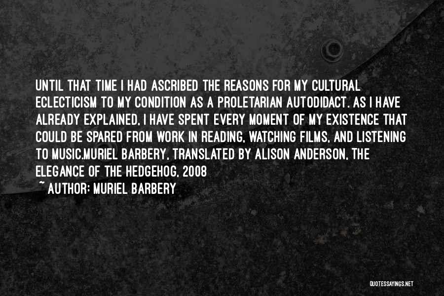 Autodidact Quotes By Muriel Barbery