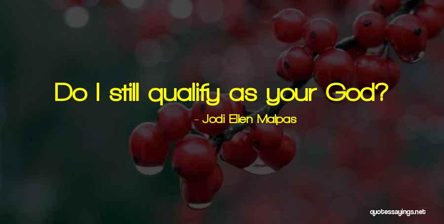 Autodidactic Videos Quotes By Jodi Ellen Malpas