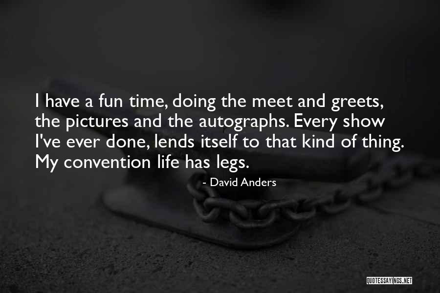 Autographs Quotes By David Anders Autographs Quotes By David Anders