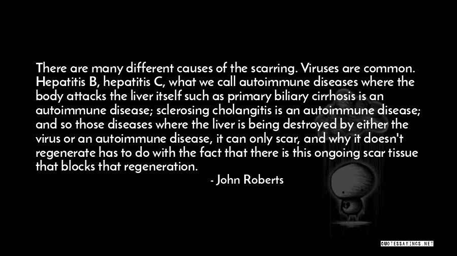 Autoimmune Disease Quotes By John Roberts