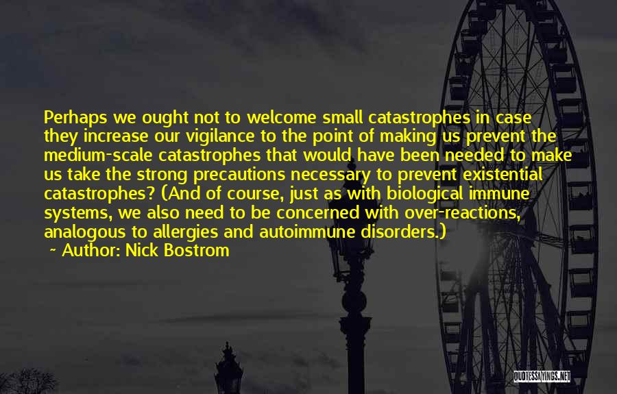 Autoimmune Disorders Quotes By Nick Bostrom