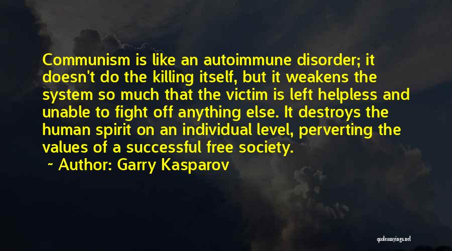 Autoimmune Quotes By Garry Kasparov