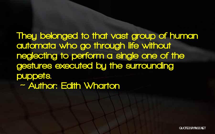 Automata Quotes By Edith Wharton