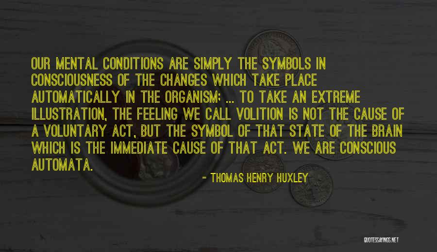 Automata Quotes By Thomas Henry Huxley