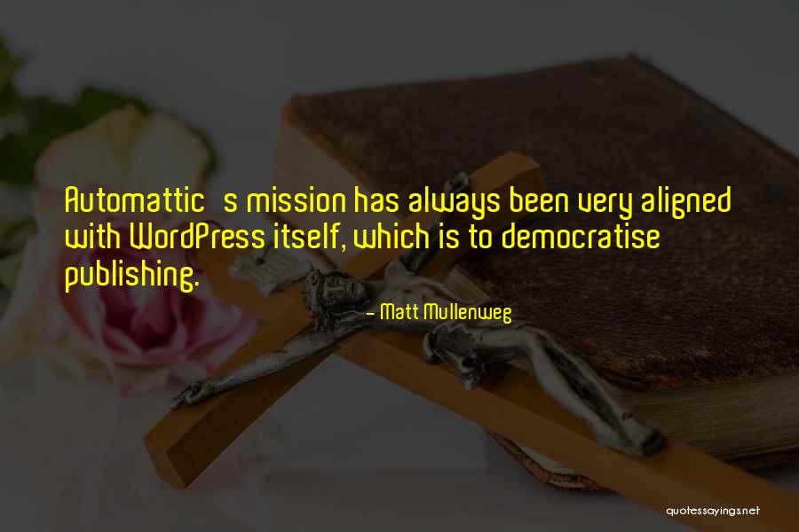 Automattic Quotes By Matt Mullenweg Automattic Quotes By Matt Mullenweg