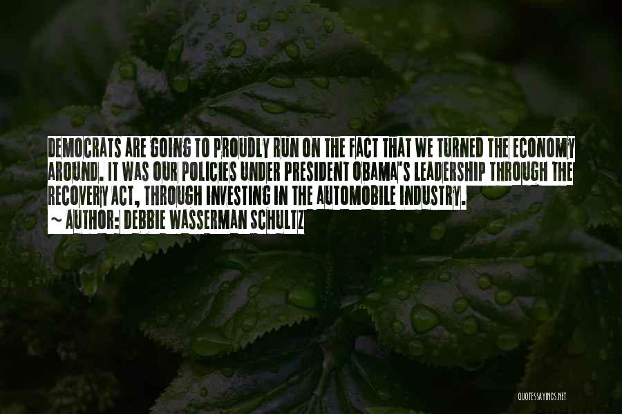 Automobile Industry Quotes By Debbie Wasserman Schultz