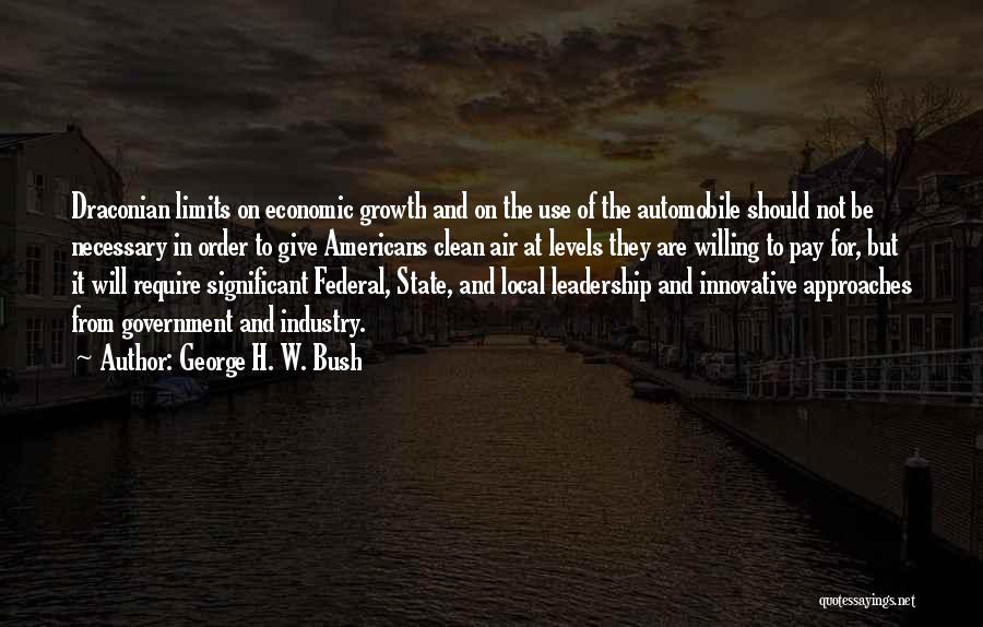 Automobile Industry Quotes By George H. W. Bush