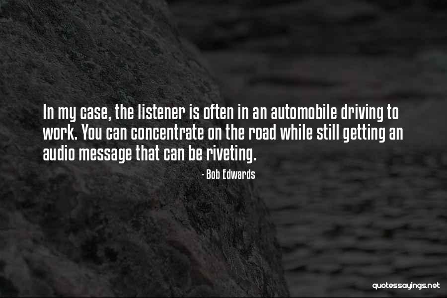Automobile Less Quotes By Bob Edwards Automobile Less Quotes By Bob Edwards