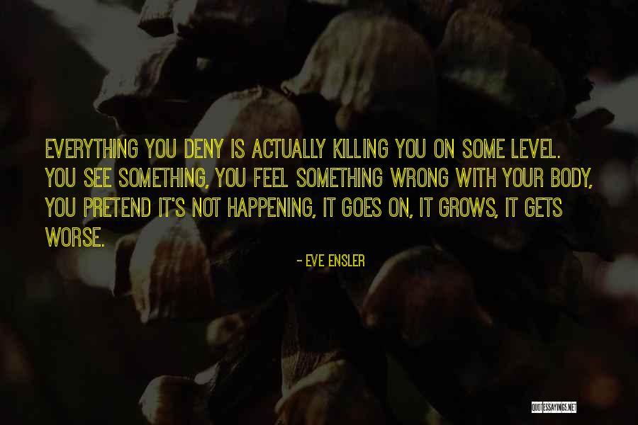 Automobile Wreck Quotes By Eve Ensler Automobile Wreck Quotes By Eve Ensler