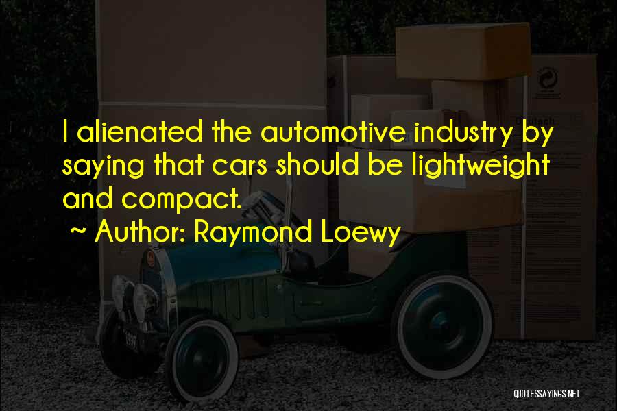 Automotive Quotes By Raymond Loewy