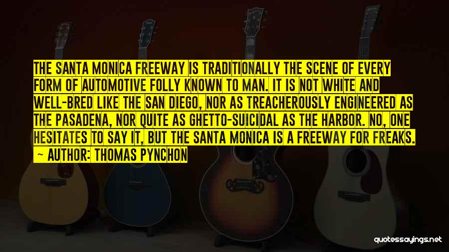 Automotive Quotes By Thomas Pynchon