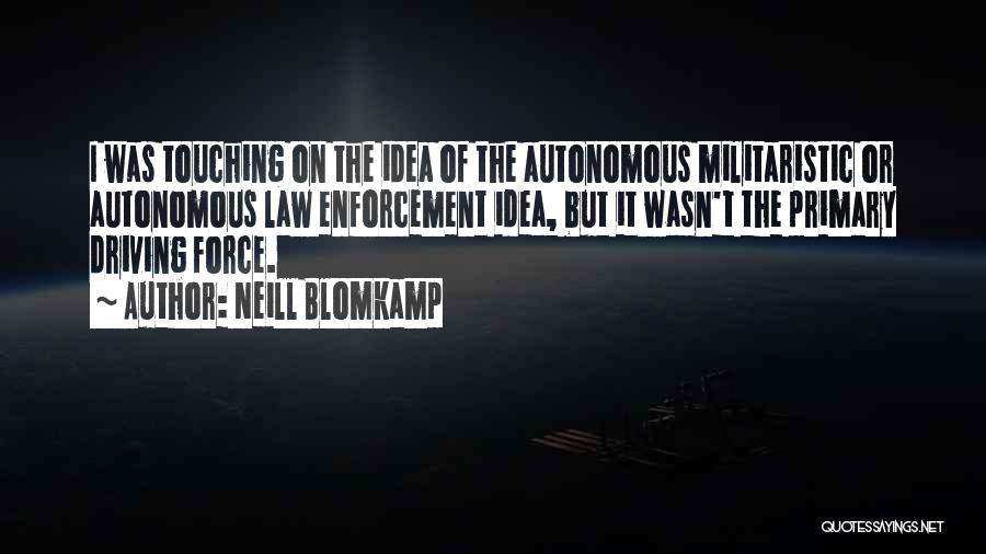 Autonomous Driving Quotes By Neill Blomkamp