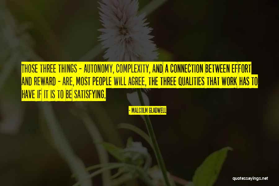 Autonomy And Connection Quotes By Malcolm Gladwell Autonomy And Connection Quotes By Malcolm Gladwell