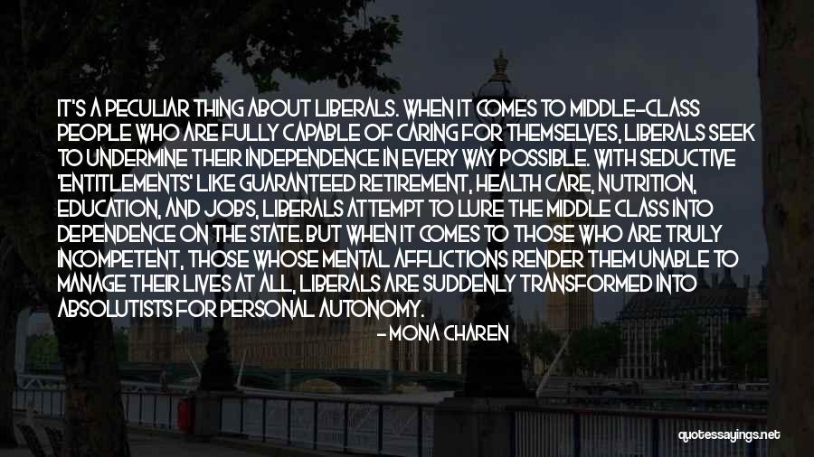 Autonomy And Independence Quotes By Mona Charen Autonomy And Independence Quotes By Mona Charen