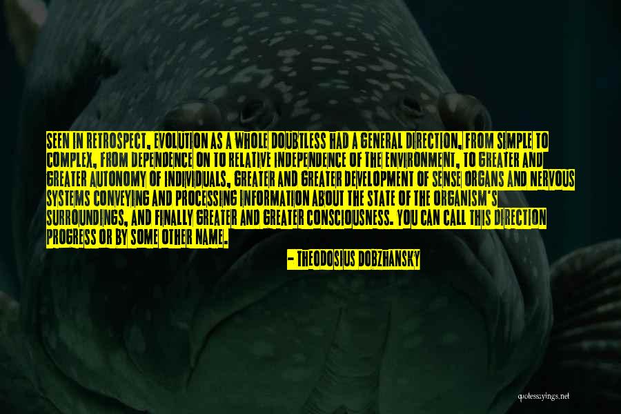 Autonomy And Independence Quotes By Theodosius Dobzhansky Autonomy And Independence Quotes By Theodosius Dobzhansky