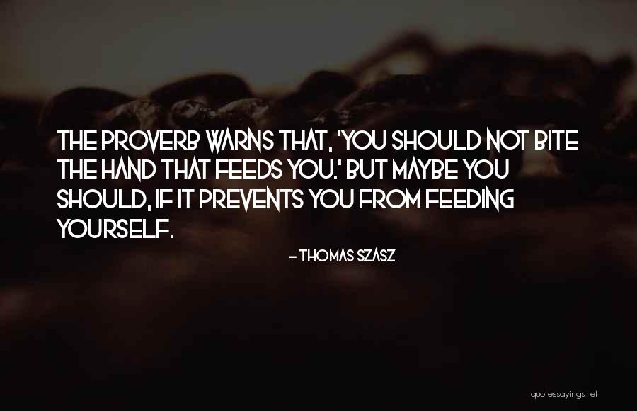 Autonomy And Independence Quotes By Thomas Szasz Autonomy And Independence Quotes By Thomas Szasz