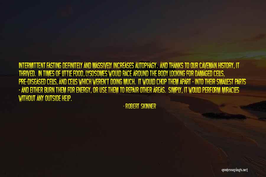 Autophagy Quotes By Robert Skinner Autophagy Quotes By Robert Skinner