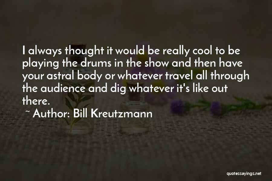 Autopilots For Boats Quotes By Bill Kreutzmann