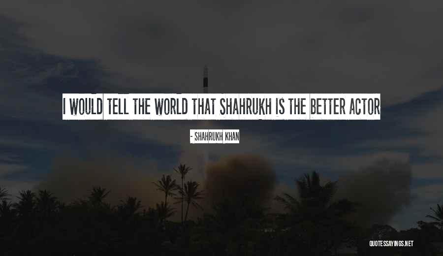 Autopoietically Quotes By Shahrukh Khan Autopoietically Quotes By Shahrukh Khan